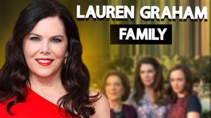 Lauren Graham's Family Legacy Revealed