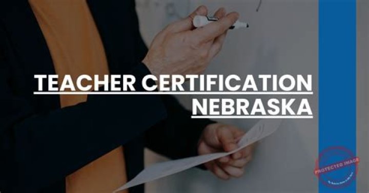 Unlock The Secrets Of Nebraska Teacher Certification: Uncover Hidden Opportunities