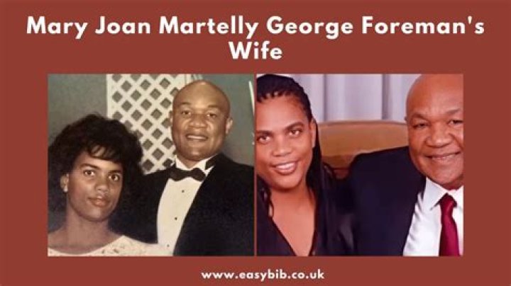 Unveiling The Enduring Legacy Of George Foreman And Mary Joan Martelly