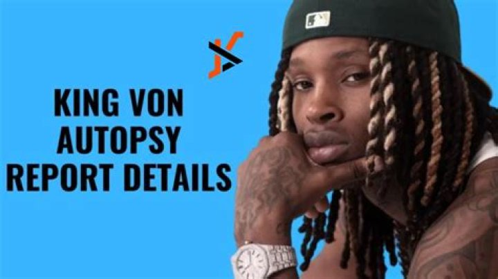 Unveiling The Truth: King Von Autopsy Report